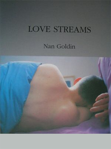 Nan Goldin - Love Streams