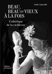 Aude Lamorelle - Beau, beau et vieux à la fois 