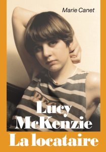Marie Canet, Lucy McKenzie - La locataire 