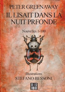 Peter Greenaway - Il lisait dans la nuit profonde - Nouvelles 1-100