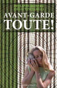 Joëlle Vinciarelli - Avant-garde toute !