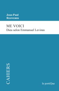 Jean-Paul Resweber - Le Portique - Me voici – Dieu selon Emmanuel Levinas