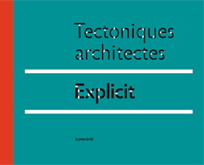  Tectoniques architectes - Unplugged + Explicit