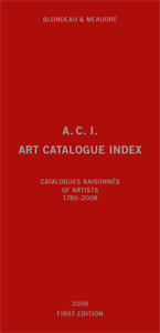 A. C. I. – Art Catalogue Index - Catalogues Raisonnés of Artists 1780-2008