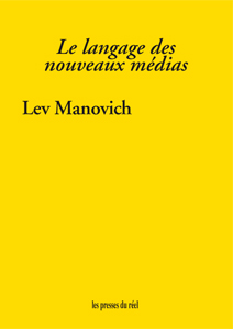Lev Manovich - Le langage des nouveaux médias