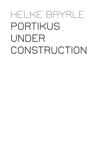 Helke Bayrle - Portikus Under Construction (3 DVD) 