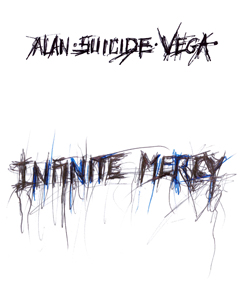 Alan Vega - Infinite Mercy