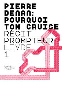Pierre Denan - Pourquoi Tom Cruise - Récit prompteur – Livre 1