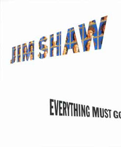 Jim Shaw - Everything must go 