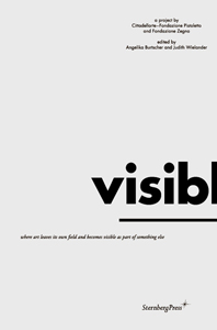 Visible - Where art leaves its own field and becomes visible as part of something else