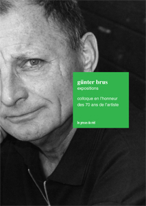 Günter Brus - Expositions - Colloque en l\'honneur des 70 ans de l\'artiste (+ CD)