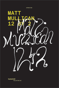Matt Mullican - 12 by 2 