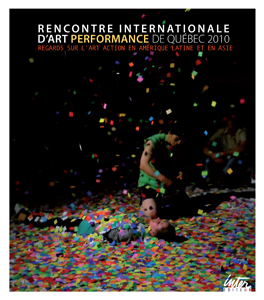Rencontre internationale d\'art performance 2010 - Regards sur l\'art action en Amérique latine et en Asie