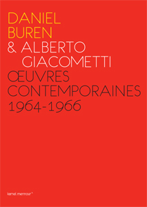 Daniel Buren, Alberto Giacometti - Œuvres contemporaines, 1964-1966 