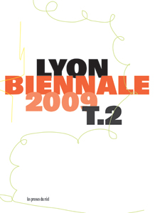 Veduta / Lyon Biennal 2009 - The Spectacle and the Everyday
