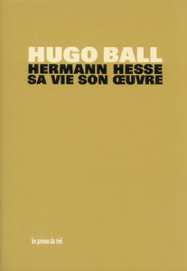 Hugo Ball - Hermann Hesse 