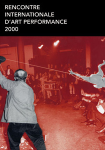  - Rencontre internationale d\'art performance 2000 