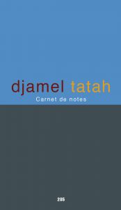 Djamel Tatah - Carnet de notes