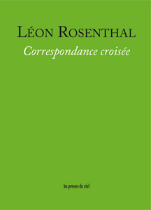 Léon Rosenthal - Correspondance croisée