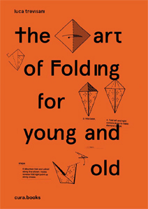Luca Trevisani - The Art of Folding for Young and Old 