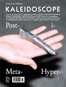 Kaleidoscope - Summer 2013 – Post-i-Meta-Hyper-Materiality