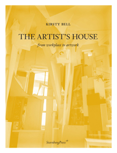 Kirsty Bell - The Artist\'s House - From Workplace to Artwork