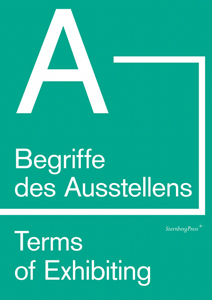  - Terms of Exhibiting (from A to Z) / Begriffe des Ausstellens (von A bis Z) 