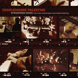 Charlemagne Palestine - Strumming Music for Piano, Harpsichord & Strings Ensemble (3 CD)