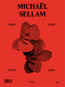 Michaël Sellam - Science, fiction, culture, capital