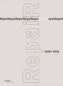 Kader Attia - RepaiR