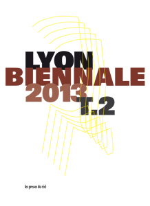  - Veduta / Lyon Biennale 2013 