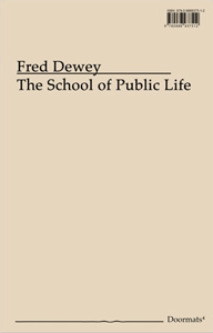 Fred Dewey - The School of Public Life 