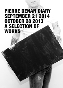 Pierre Denan - Pierre Denan Diary - September 21 2014 – October 28 2013 – A selection of works