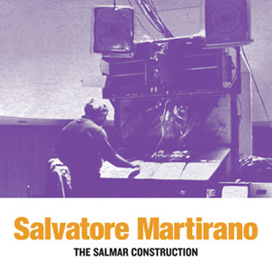 Salvatore Martirano - The SalMar Construction (vinyl LP)