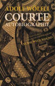  Nurse With Wound - Courte autobiographie / Lea Tanttaaria + Great-God-Father-Nieces (+ CD)
