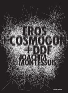 Joachim Montessuis - Eros3 + Cosmogon + DDF (DVD + CD)
