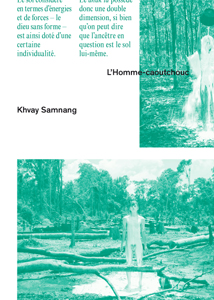 Khvay Samnang - L\'Homme-caoutchouc / Rubber Man
