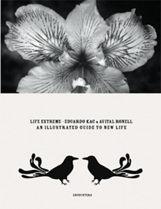 Avital Ronell - Life Extreme - An Illustrated Guide to New Life