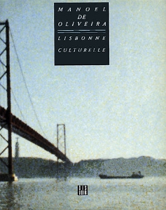 Manoel de Oliveira - Lisbonne culturelle