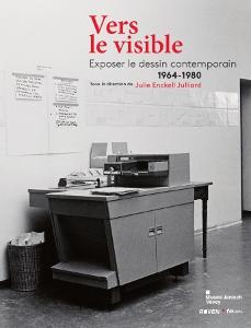 Vers le visible - Exposer le dessin contemporain – 1964-1980