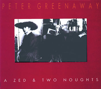 Peter Greenaway - A Zed and Two Noughts