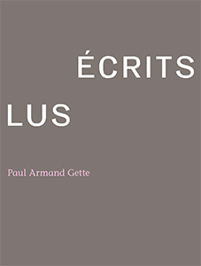 Paul-Armand Gette - Écrits lus
