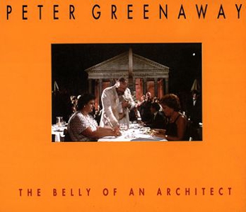 Peter Greenaway - The Belly of an Architect
