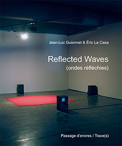 Jean-Luc Guionnet - Reflected Waves (book / DVD)