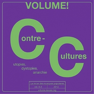 Volume! - Contre-cultures II – Utopies, dystopies, anarchie