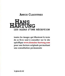 Annie Claustres - Hans Hartung - Les aléas d\'une réception