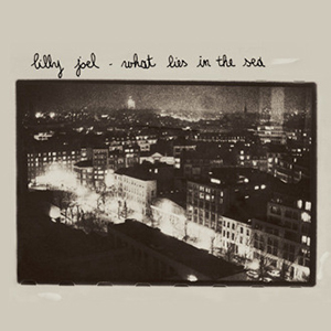  Lilly Joel - What Lies In The Sea (CD)