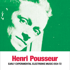 Henri Pousseur - Early Experimental Electronic Music 1954-72 (2 vinyl LP)