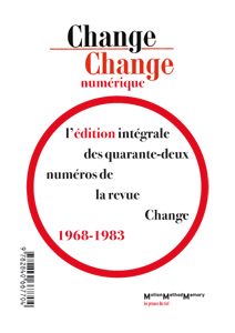 Change numérique - Édition intégrale de la revue Change (1968-1983)