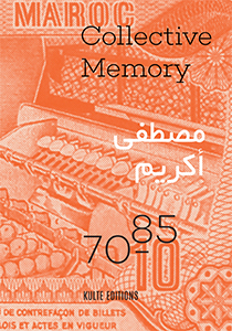 Mustapha Akrim - Collective Memory - 70-85